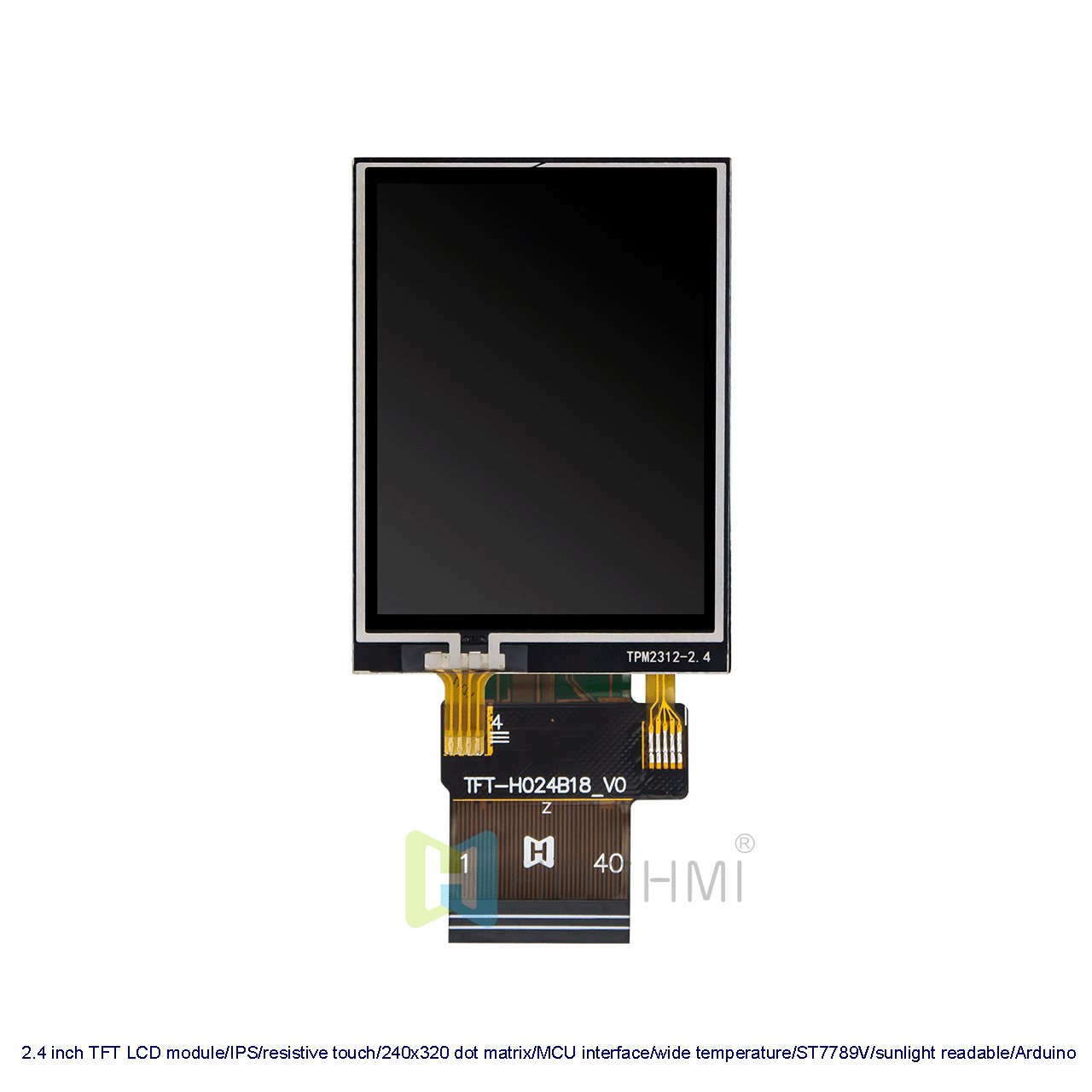 2.4 inch TFT LCD module/IPS/resistive touch/240x320 dot matrix/MCU interface/wide temperature/ST7789V/sunlight readable/Arduino compatible