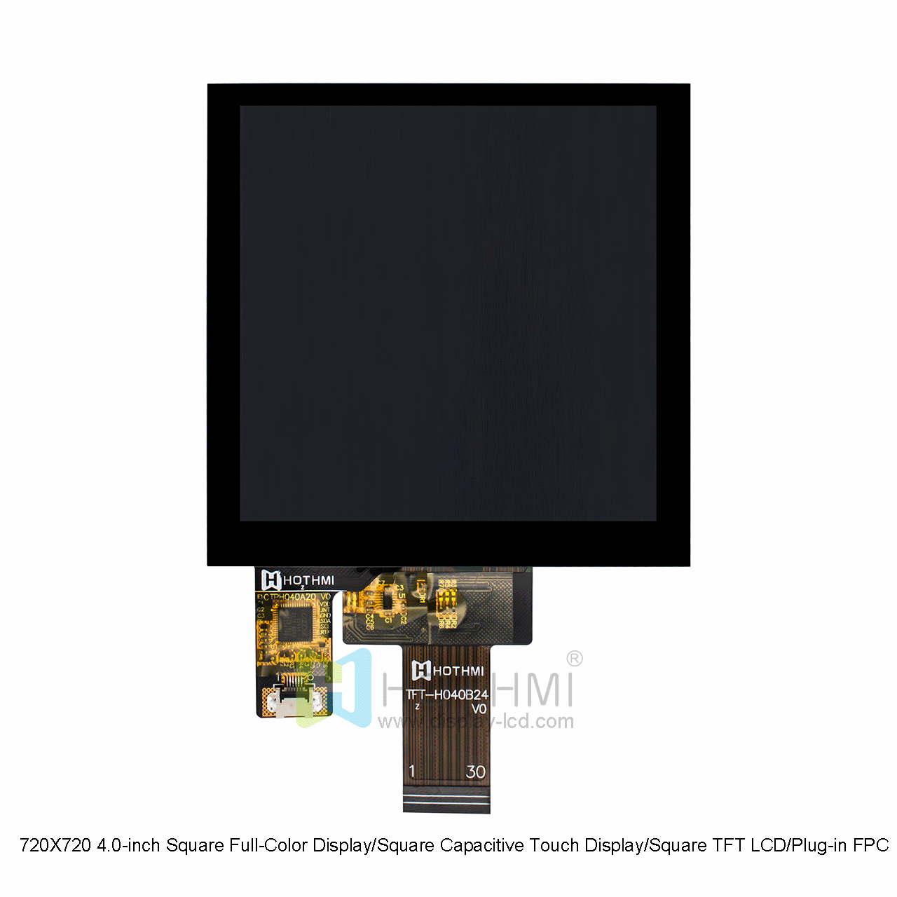 720X720 4.0-inch Square Full-Color Display/Square Capacitive Touch Display/Square TFT LCD/Plug-in FPC