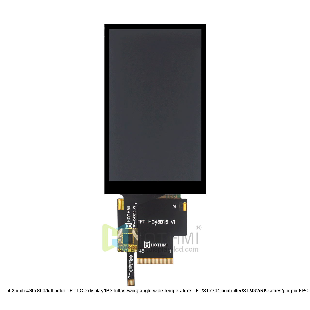 4.3-inch 480x800/full-color TFT LCD display/IPS full-viewing angle wide-temperature TFT/ST7701 controller/STM32/RK series/plug-in FPC